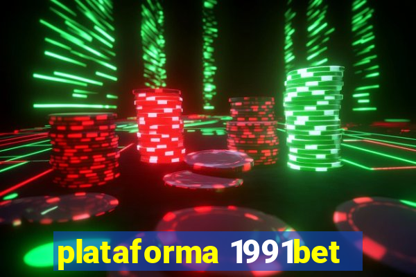 plataforma 1991bet